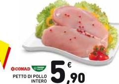 Offerta per Petto Di Pollo Intero a 5,9€ in Spazio Conad