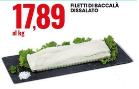 Offerta per Filetti Di Baccalà Dissalato a 17,89€ in Eurospin