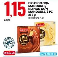 Offerta per Dolciando - Big Cioc Con Mandorle/Bianco Con Mandorle, 3 Pz a 1,15€ in Eurospin