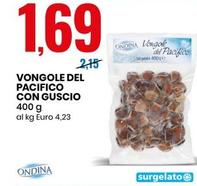 Offerta per Ondina - Vongole Del Pacifico Con Guscio a 1,69€ in Eurospin