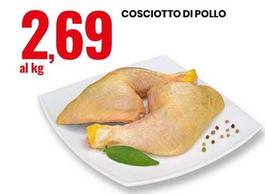 Offerta per Cosciotto Di Pollo a 2,69€ in Eurospin