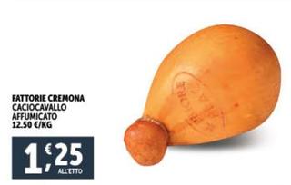 Offerta per  Fattorie Cremona - Caciocavallo Affumicato  a 1,25€ in Decò