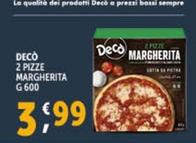 Offerta per Decò - 2 Pizze Margherita a 3,99€ in Decò