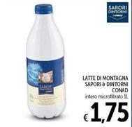 Offerta per Conad - Latte Di Montagna Sapori & Dintorni  a 1,75€ in Spazio Conad