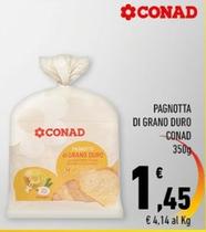 Offerta per Conad - Pagnotta Di Grano Duro a 1,45€ in Conad