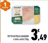 Offerta per Amadori - Petto Di Pollo a 3,49€ in Conad