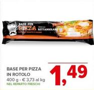 Offerta per Base Per Pizza In Rotolo a 1,49€ in Todis
