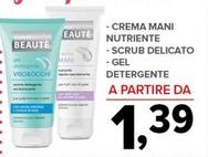 Offerta per Expert En Beautè - Crema Mani Nutriente/ Scrub Delicato/ Gel Detergente a 1,39€ in Todis