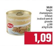 Offerta per Selex - Funghi Champignons Trifolati In Olio Di Semi Di Girasole a 1,09€ in Emi