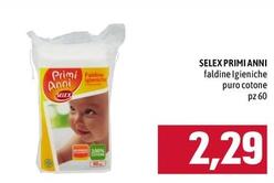Offerta per Selex Primi Anni - Faldine Igieniche Puro Cotone a 2,29€ in Emi