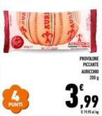 Offerta per Auricchio - Provolone Piccante a 3,99€ in Conad