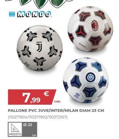 Offerta per Mondo - Pallone Pvc Juve/Inter/Milan Diam 23 Cm a 7,99€ in Toys Center