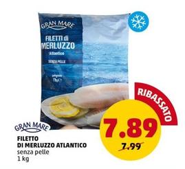 Offerta per Gran Mare - Filetto Di Merluzzo Atlantico a 7,89€ in PENNY