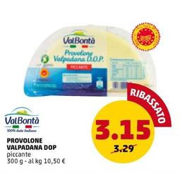 Offerta per Valbontà - Provolone Valpadana DOP a 3,15€ in PENNY