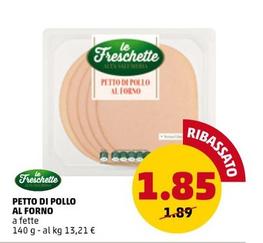 Offerta per Le Freschette - Petto Di Pollo Al Forno a 1,85€ in PENNY