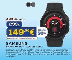 Offerta per Samsung - Smartwatch-Watch 5 Pro a 299€ in Euronics