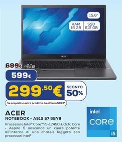 Offerta per Acer - Notebook-A515 57 58Y8  a 599€ in Euronics