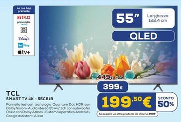 Offerta per Tcl - Smart Tv 4K-55C61B a 399€ in Euronics