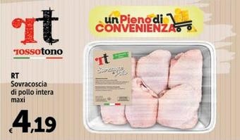 Offerta per Rt - Sovracoscia Di Pollo Intera Maxi a 4,19€ in Carrefour Market
