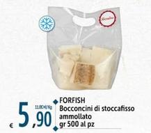 Offerta per Forfish Bocconcini Di Stoccafisso Ammollato a 5,9€ in Carrefour Market