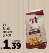 Offerta per Rt - Taralli Classici a 1,39€ in Carrefour Market