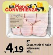Offerta per Rt - Sovracoscia Di Pollo Intera Maxi a 4,19€ in Carrefour Market