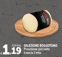 Offerta per Selezione Rossotono - Provolone Piccante Trancio a 1,19€ in Carrefour Market