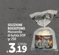 Offerta per Selezione Rossotono - Mozzarella Di Bufala DOP a 3,19€ in Carrefour Market