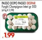 Offerta per Passo Dopo Passo Despar - Funghi Champignon Interi a 1,99€ in Interspar