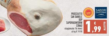 Offerta per Sapori&dintorni Conad - Prosciutto San Daniele DOP a 1,99€ in Conad Superstore
