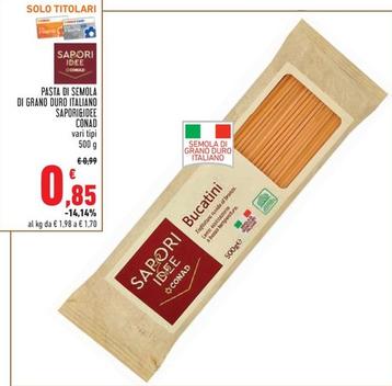Offerta per Sapori&idee Conad - Pasta Di Semola Di Grano Duro Italiano a 0,85€ in Conad Superstore