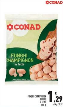 Offerta per Conad - Funghi Champignon a 1,29€ in Conad Superstore