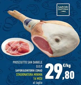 Offerta per Conad - Sapori&dintorni Prosciutto San Daniele D.O.P. a 29,8€ in Conad