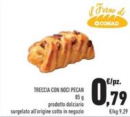 Offerta per Treccia Con Noci Pecan a 0,79€ in Conad Superstore