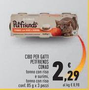 Offerta per Conad - Cibo Per Gatti Petfriends a 2,29€ in Conad