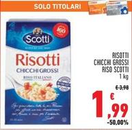 Offerta per Scotti - Risotti Chicchi Grossi a 1,99€ in Conad