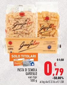 Offerta per Garofalo - Pasta Di Semola a 0,79€ in Conad