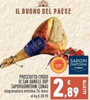 Offerta per  Conad - Prosciutto Crudo Di San Daniele DOP Sapori&Dintorni  a 2,89€ in Conad Superstore