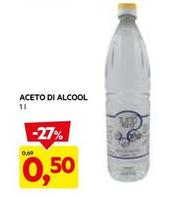 Offerta per Aceto Di Alcool a 0,5€ in Dpiu