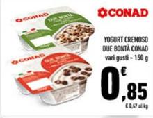 Offerta per Conad - Yogurt Cremoso Due Bontà a 0,85€ in Conad City