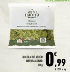 Offerta per Conad - Rucola Bio Verso Natura a 0,99€ in Conad City