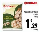 Offerta per  Funghi Champignon  a 1,29€ in Conad Superstore