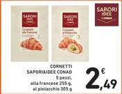 Offerta per Conad - Cornetti Sapori&Idee a 2,49€ in Spazio Conad
