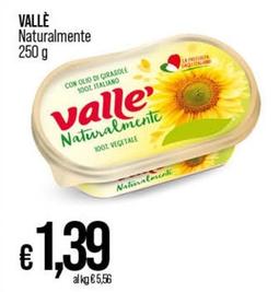 Offerta per Vallè - Naturalmente a 1,39€ in Coop