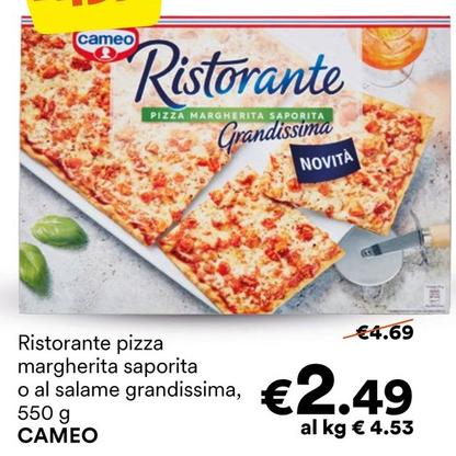 Offerta per Cameo - Ristorante Pizza Margherita Saporita O Al Salame Grandissima a 2,49€ in Unes