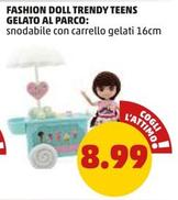 Offerta per Fashion Doll Trendy Teens Gelato Al Parco a 8,99€ in PENNY