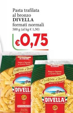 Offerta per Divella - Pasta Trafilata Al Bronzo a 0,75€ in D'Italy