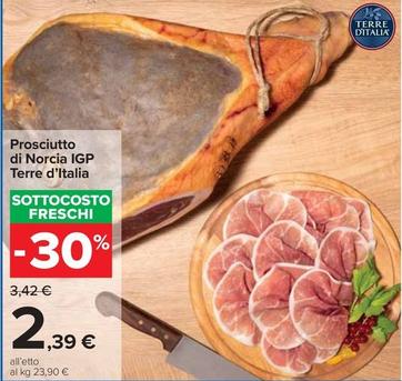 Offerta per Terre D'italia - Prosciutto Di Norcia IGP a 2,39€ in Carrefour Ipermercati