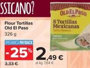 Offerta per Old El Paso - Flour Tortillas a 2,49€ in Carrefour Ipermercati