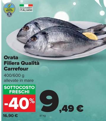 Offerta per Carrefour - Orata Filiera Qualità a 9,49€ in Carrefour Ipermercati